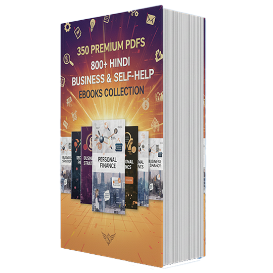 350 PREMIUM PDFS + 800+ HINDI BUSINESS & SELF-HELP EBOOKS COLLECTION